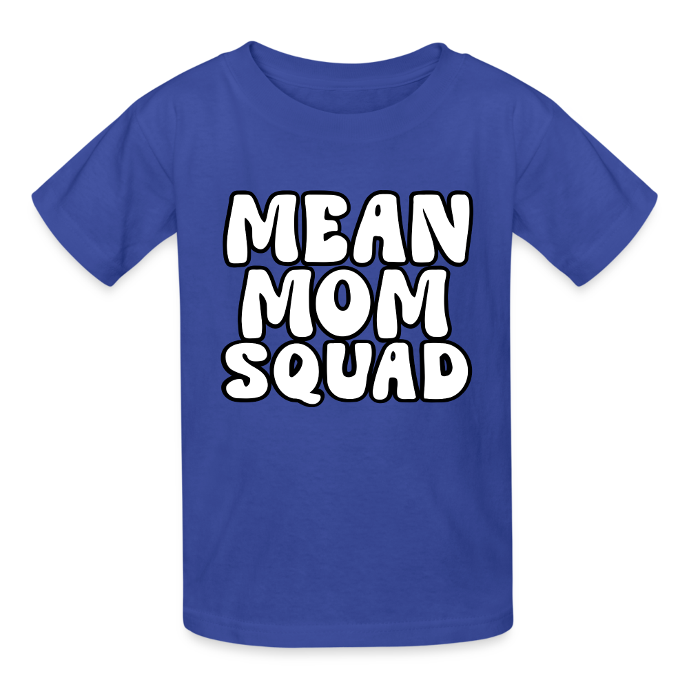 Mean Mom SQUAD - Youth T-Shirt - royal blue