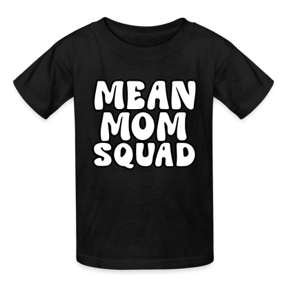 Mean Mom SQUAD - Youth T-Shirt - black