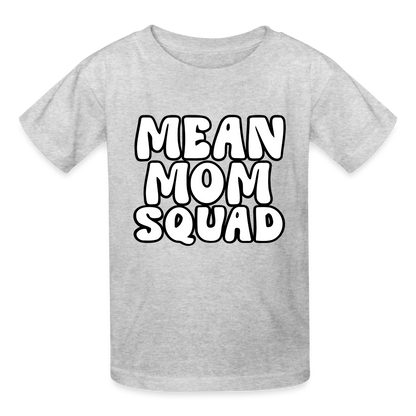 Mean Mom SQUAD - Youth T-Shirt - heather gray