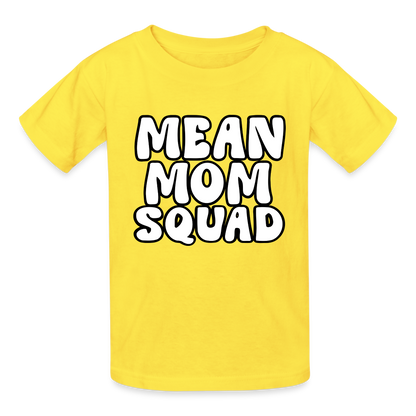 Mean Mom SQUAD - Youth T-Shirt - yellow