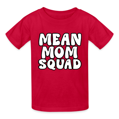 Mean Mom SQUAD - Youth T-Shirt - red