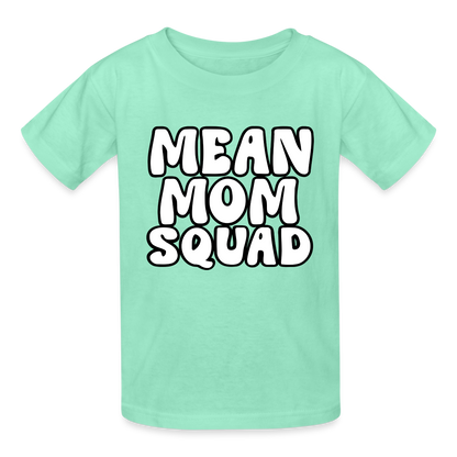 Mean Mom SQUAD - Youth T-Shirt - deep mint