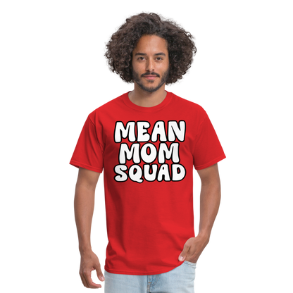 Mean Mom SQUAD - Adult T-Shirt - red