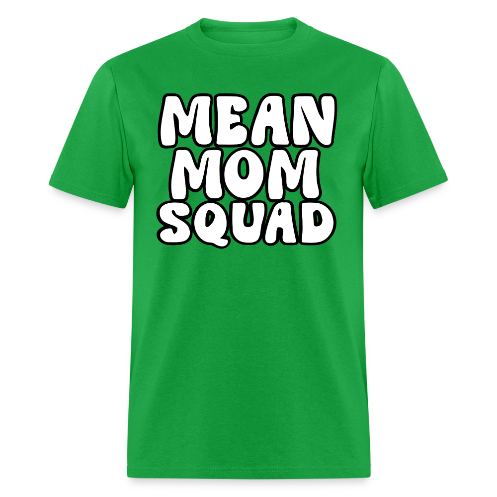 Mean Mom SQUAD - Adult T-Shirt - bright green