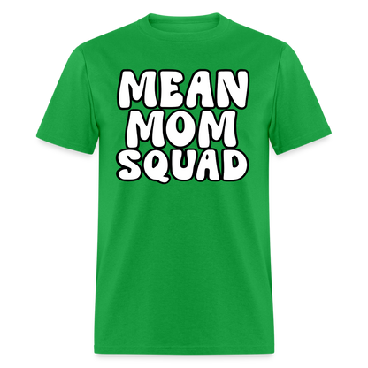 Mean Mom SQUAD - Adult T-Shirt - bright green