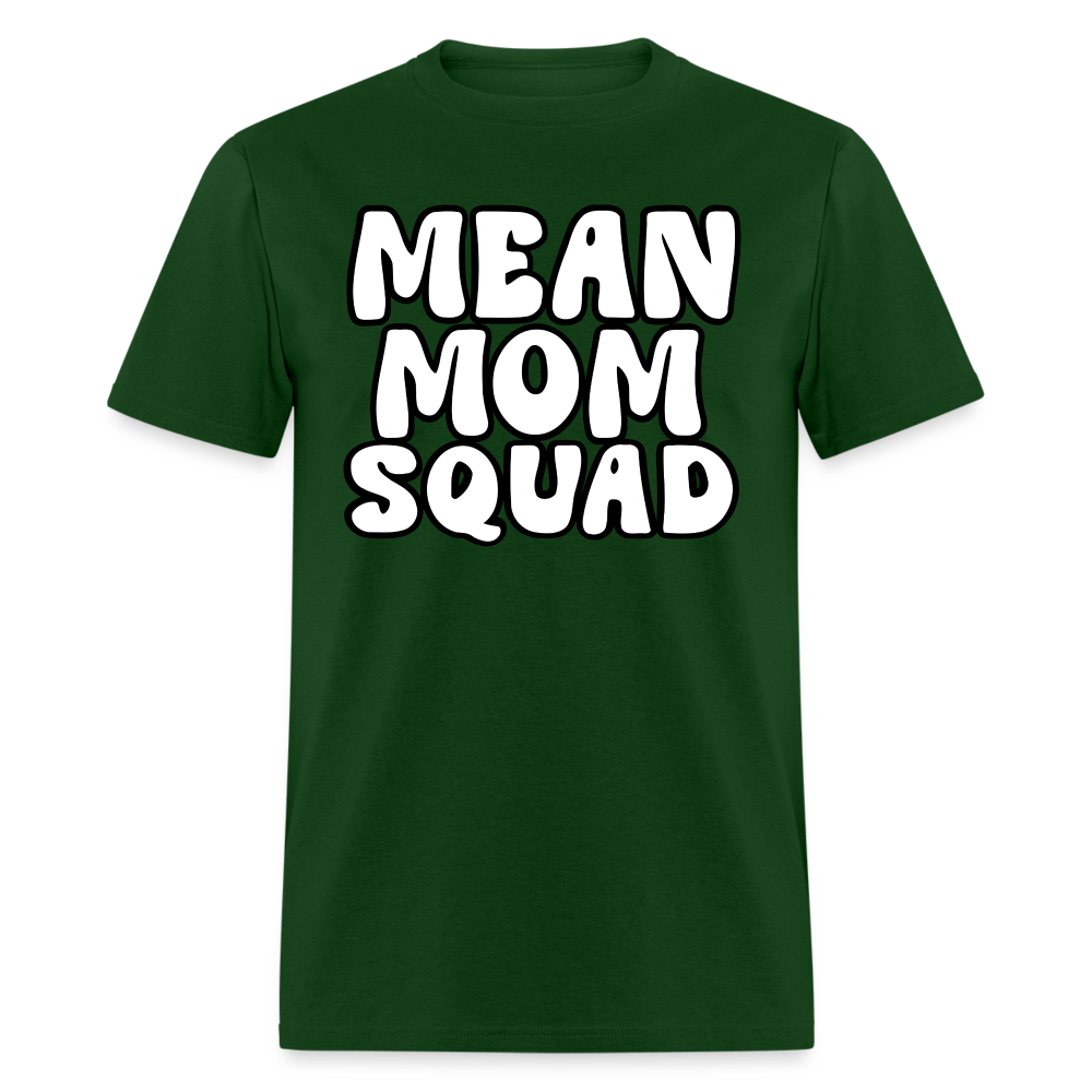 Mean Mom SQUAD - Adult T-Shirt - forest green