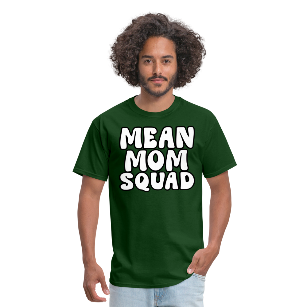 Mean Mom SQUAD - Adult T-Shirt - forest green