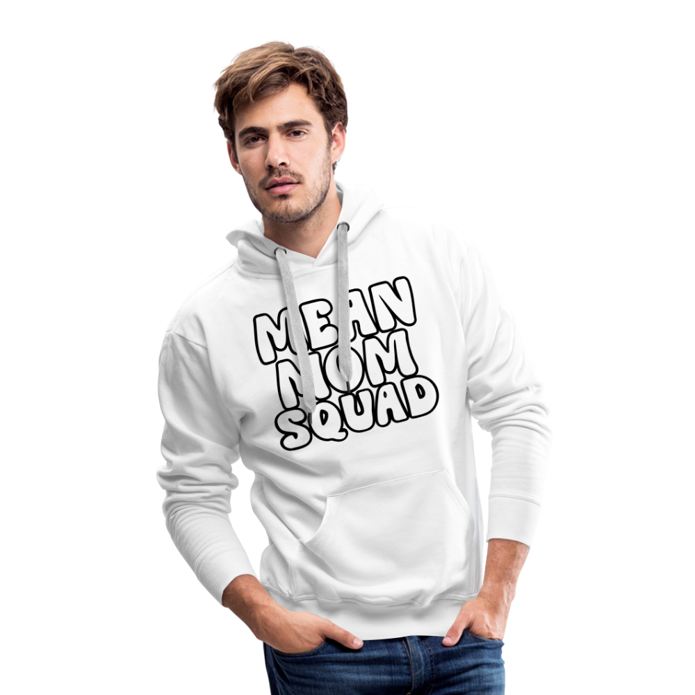 Mean Mom SQUAD - Adult Unisex Hoodie - white