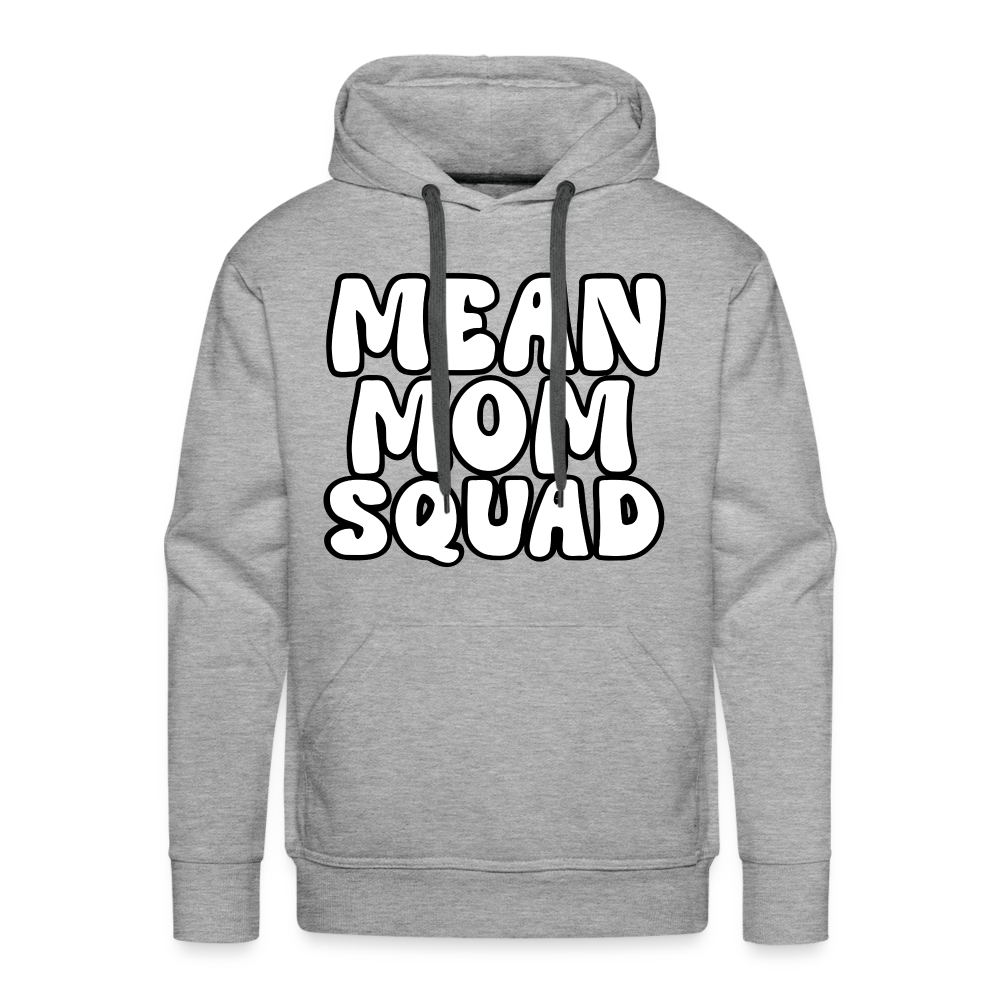 Mean Mom SQUAD - Adult Unisex Hoodie - heather grey