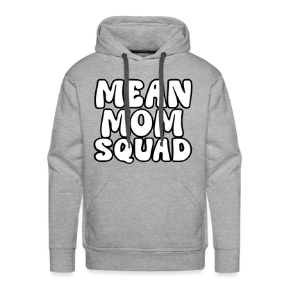 Mean Mom SQUAD - Adult Unisex Hoodie - heather grey