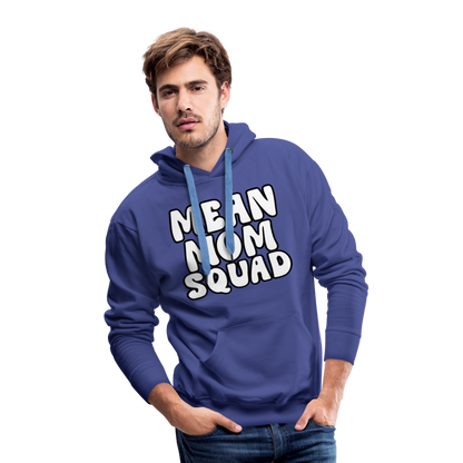 Mean Mom SQUAD - Adult Unisex Hoodie - royal blue