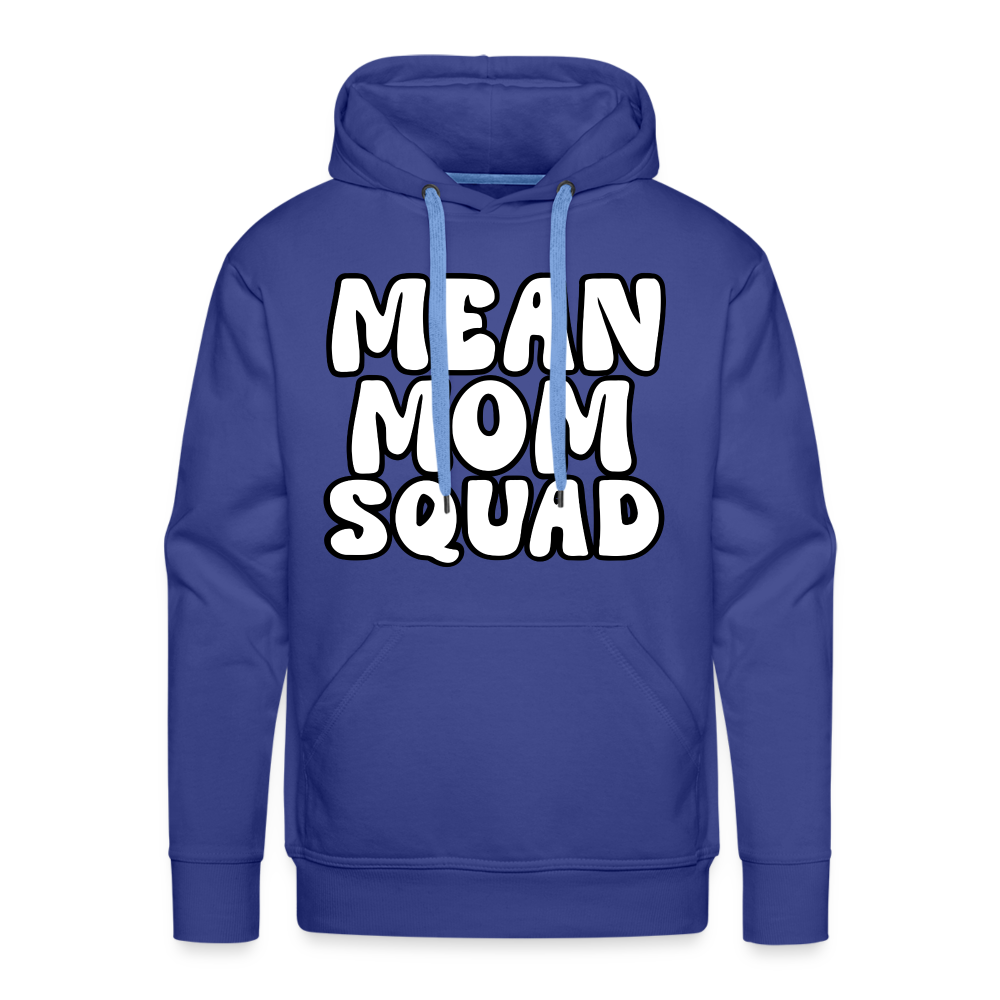 Mean Mom SQUAD - Adult Unisex Hoodie - royal blue