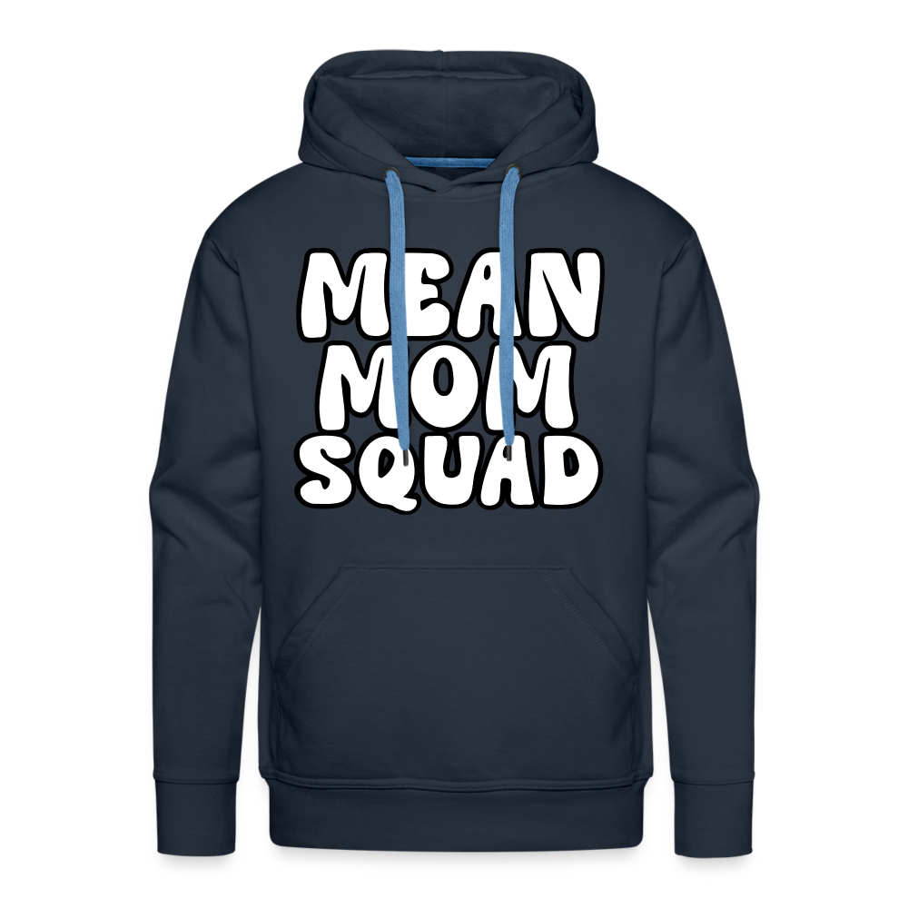 Mean Mom SQUAD - Adult Unisex Hoodie - navy