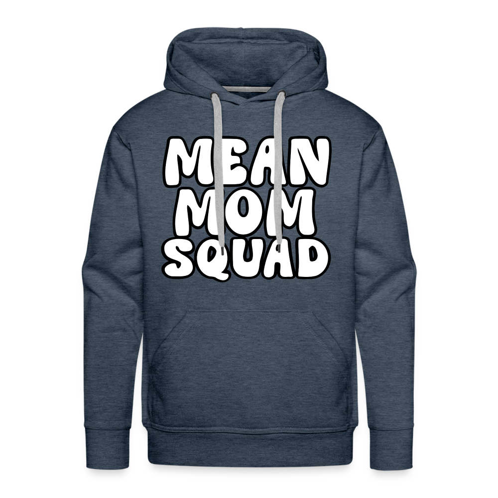 Mean Mom SQUAD - Adult Unisex Hoodie - heather denim