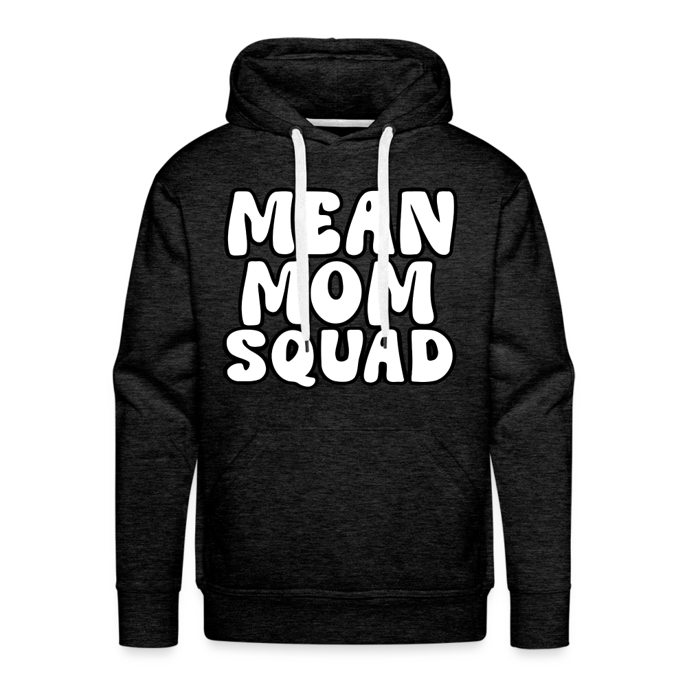 Mean Mom SQUAD - Adult Unisex Hoodie - charcoal grey