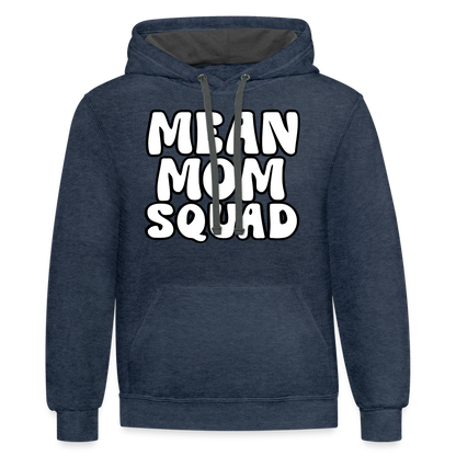 Mean Mom SQUAD - Contrast Adult Hoodie Unisex - indigo heather/asphalt