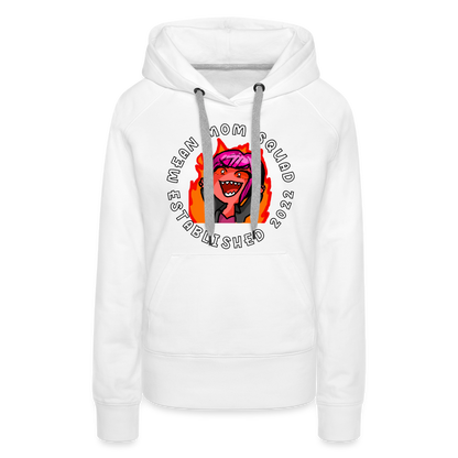 Mean Mom SQUAD Est. 2022 Women’s Premium Hoodie - white