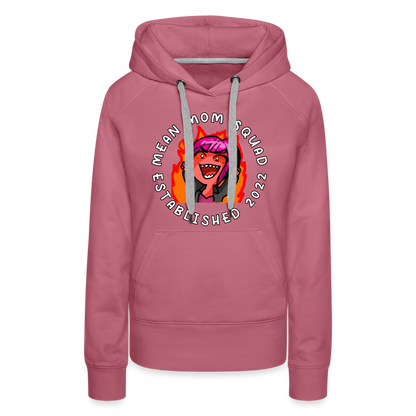 Mean Mom SQUAD Est. 2022 Women’s Premium Hoodie - mauve