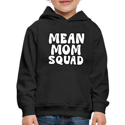 Mean Mom SQUAD - Youth Premium Hoodie - black