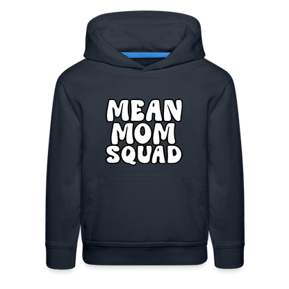 Mean Mom SQUAD - Youth Premium Hoodie - navy