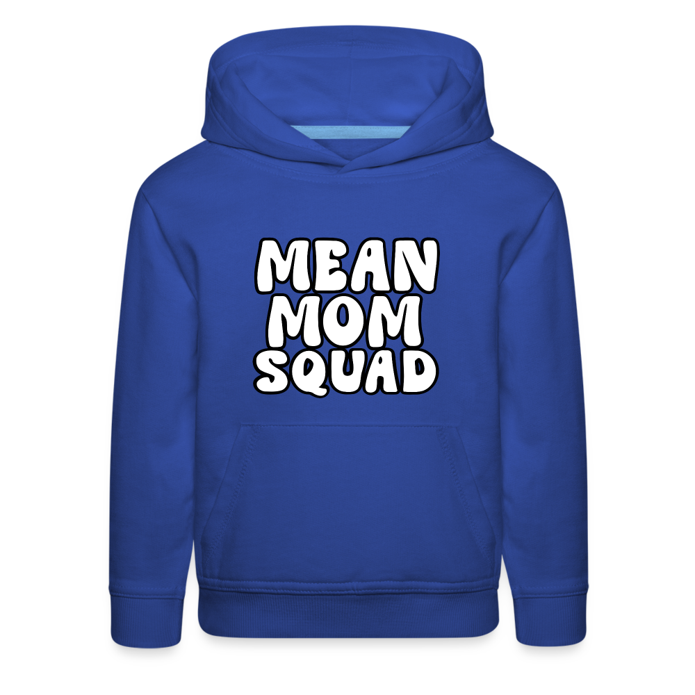 Mean Mom SQUAD - Youth Premium Hoodie - royal blue