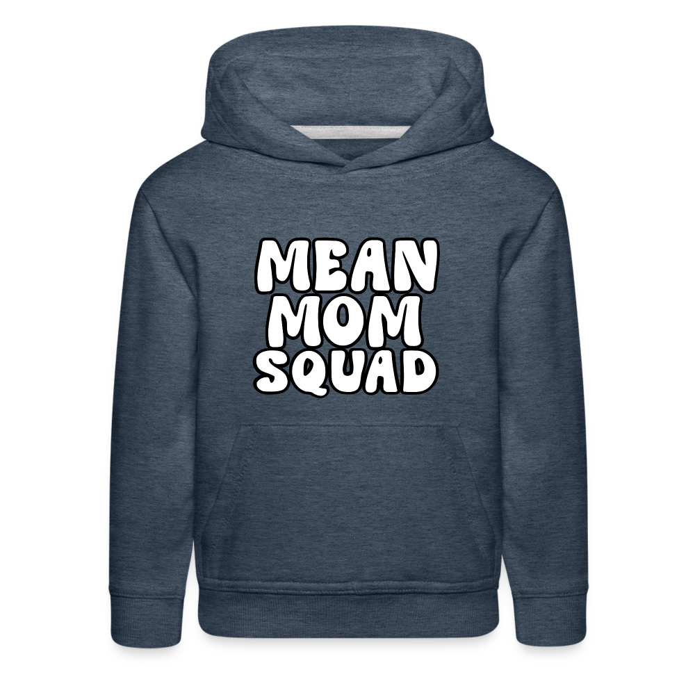 Mean Mom SQUAD - Youth Premium Hoodie - heather denim