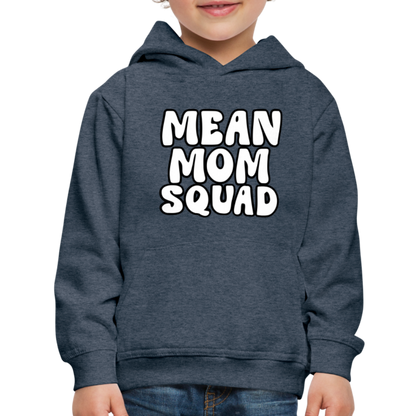 Mean Mom SQUAD - Youth Premium Hoodie - heather denim