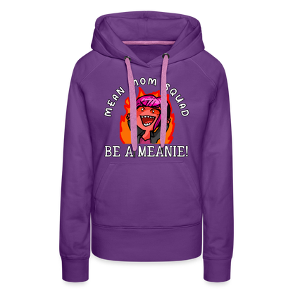 Be A Meanie - Women’s Premium Hoodie - purple 