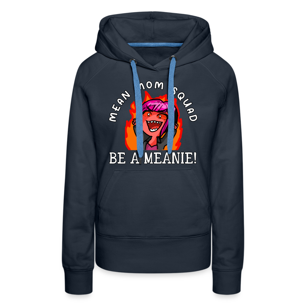 Be A Meanie - Women’s Premium Hoodie - navy