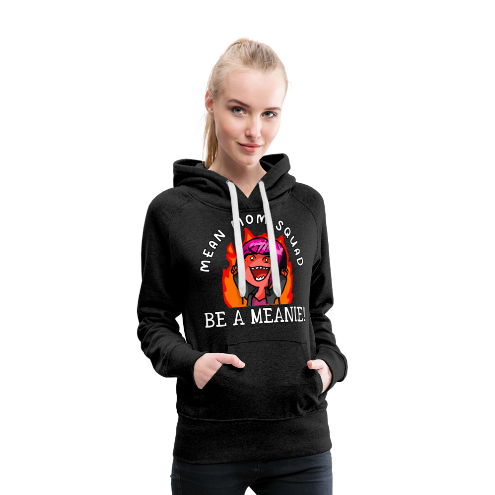 Be A Meanie - Women’s Premium Hoodie - charcoal grey