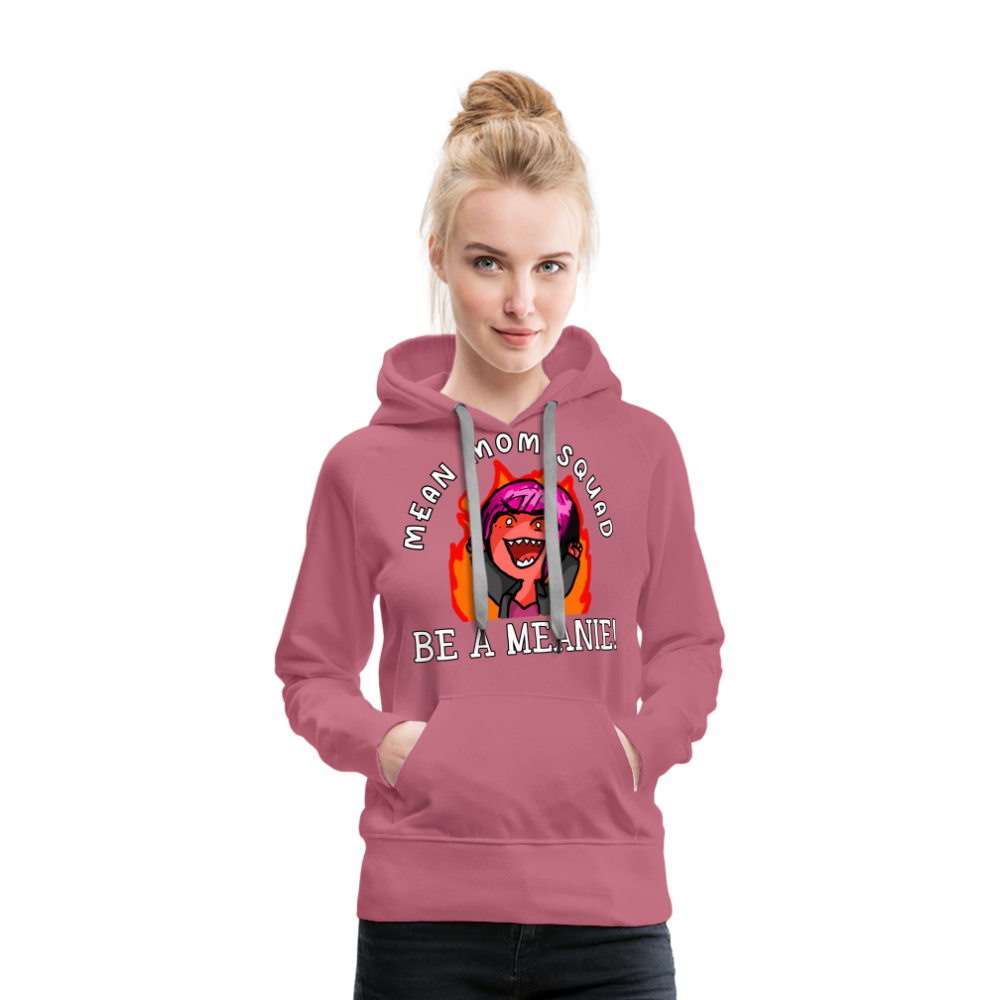 Be A Meanie - Women’s Premium Hoodie - mauve