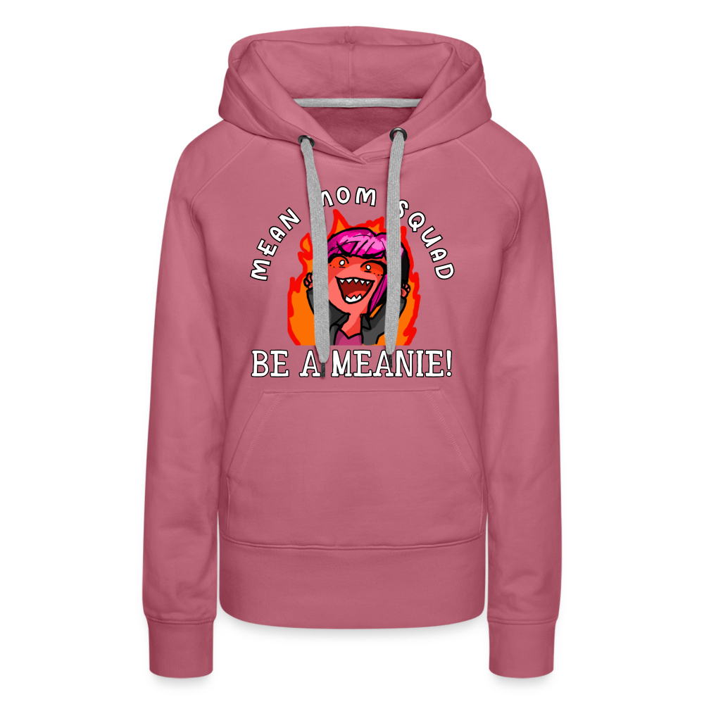 Be A Meanie - Women’s Premium Hoodie - mauve