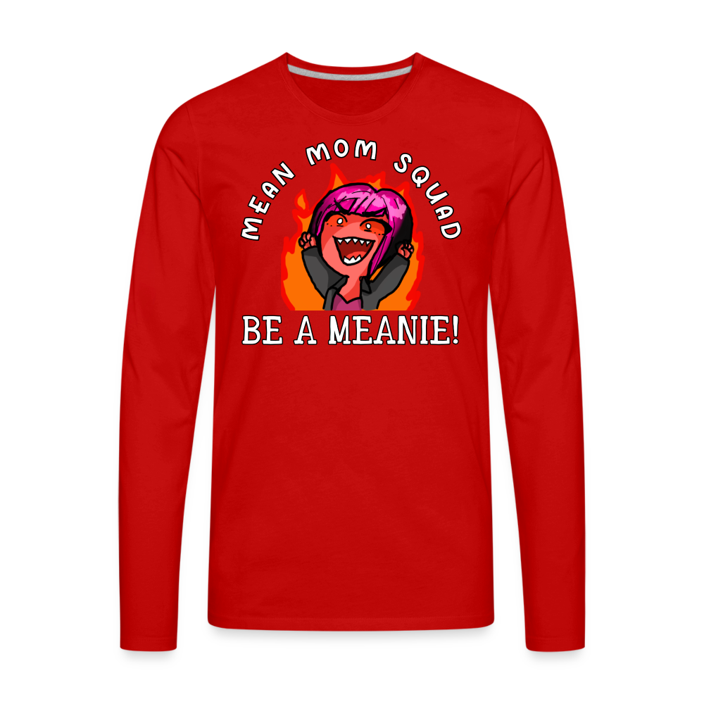 Be A Meanie - Adult LongSleeve Shirt - red