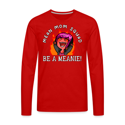 Be A Meanie - Adult LongSleeve Shirt - red