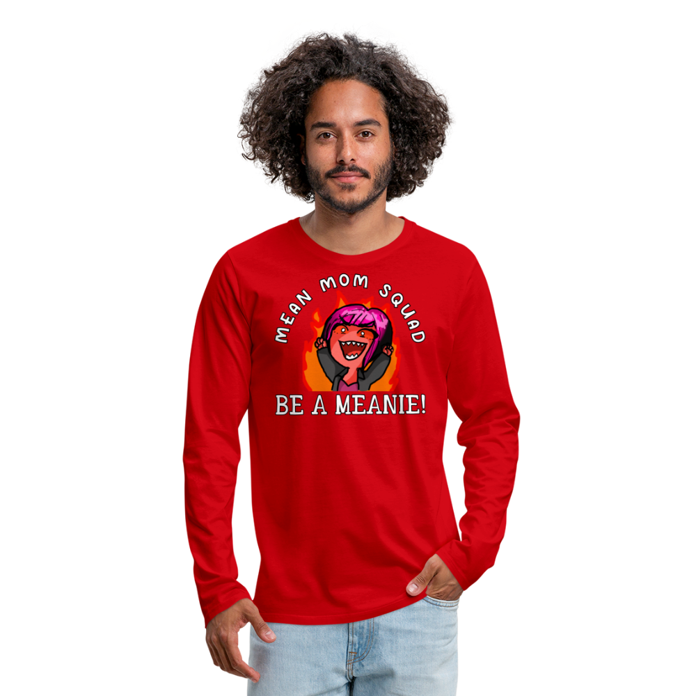 Be A Meanie - Adult LongSleeve Shirt - red