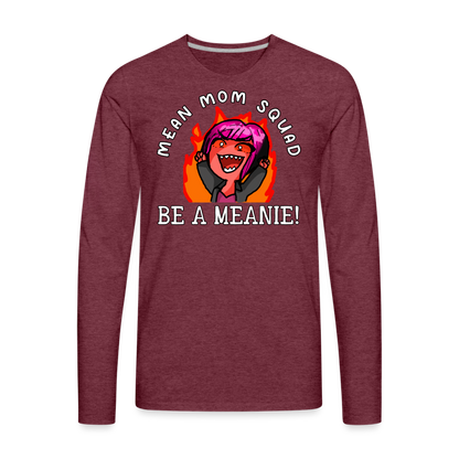 Be A Meanie - Adult LongSleeve Shirt - heather burgundy