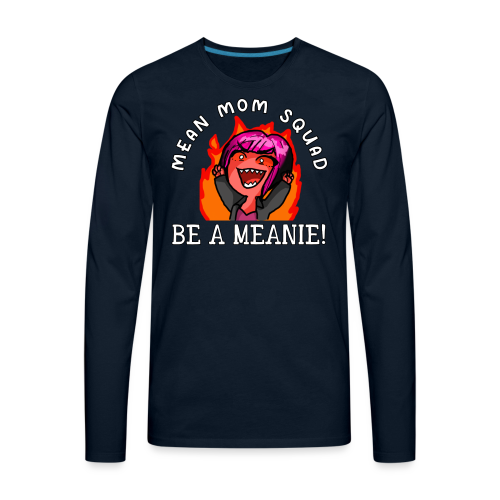 Be A Meanie - Adult LongSleeve Shirt - deep navy