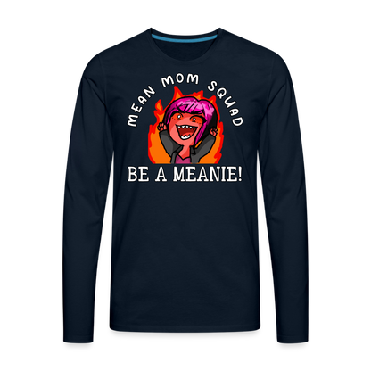 Be A Meanie - Adult LongSleeve Shirt - deep navy