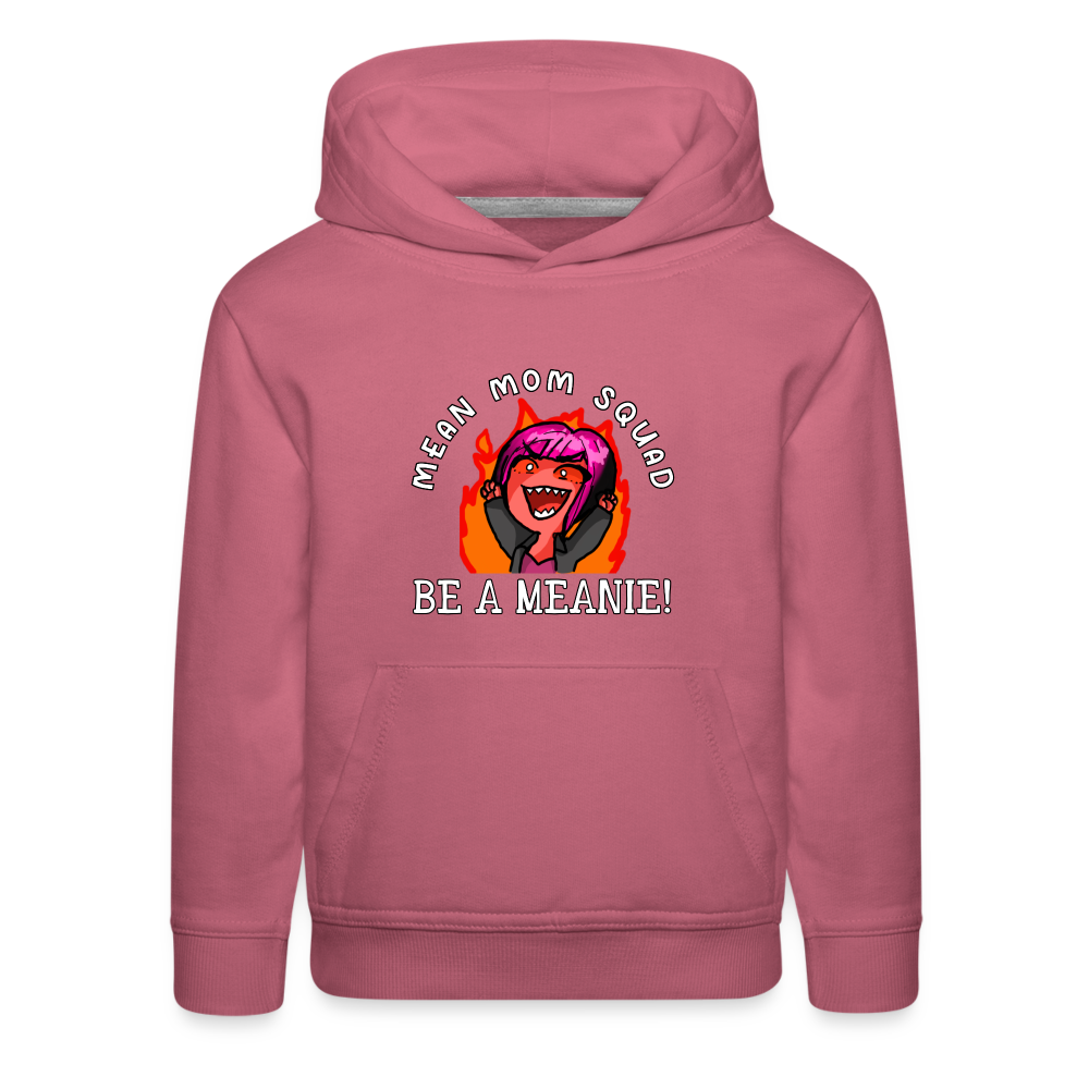 Be A Meanie - Youth Premium Hoodie - mauve