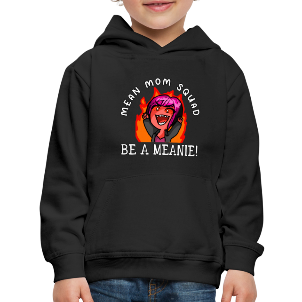 Be A Meanie - Youth Premium Hoodie - black