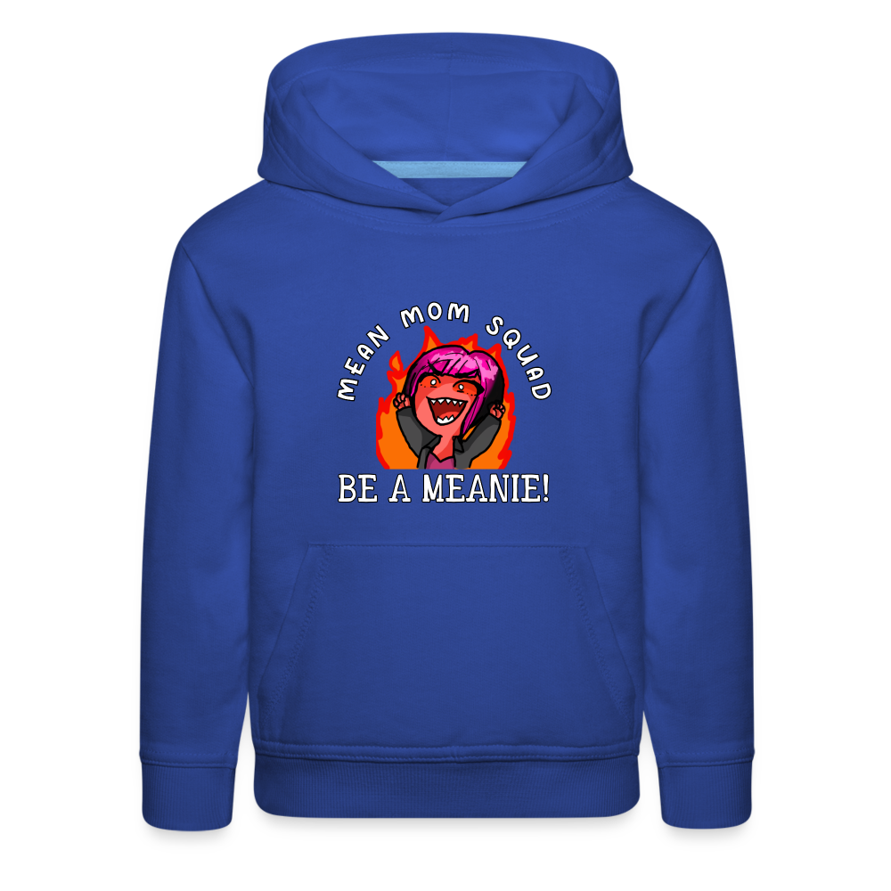 Be A Meanie - Youth Premium Hoodie - royal blue