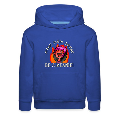 Be A Meanie - Youth Premium Hoodie - royal blue