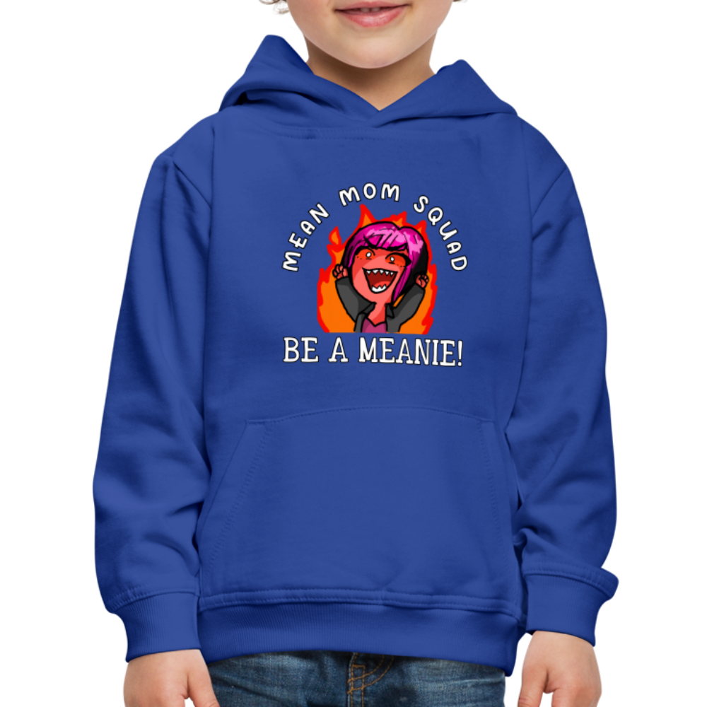 Be A Meanie - Youth Premium Hoodie - royal blue