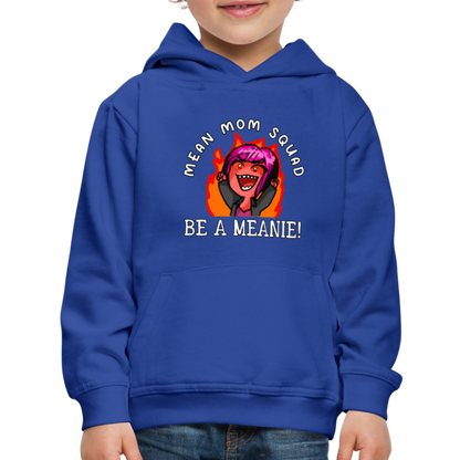 Be A Meanie - Youth Premium Hoodie - royal blue