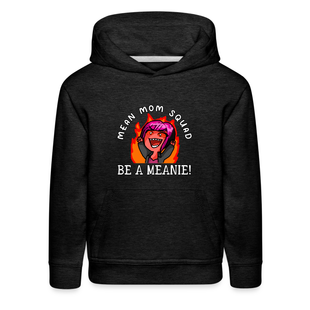 Be A Meanie - Youth Premium Hoodie - charcoal grey