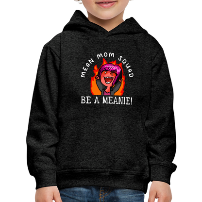 Be A Meanie - Youth Premium Hoodie - charcoal grey