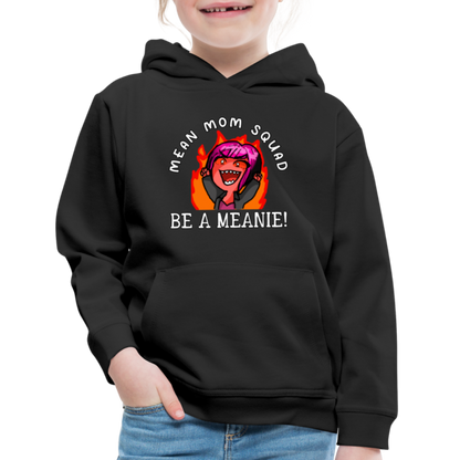 Be A Meanie - Youth Hoodie - black