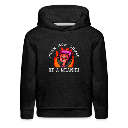 Be A Meanie - Youth Hoodie - charcoal grey