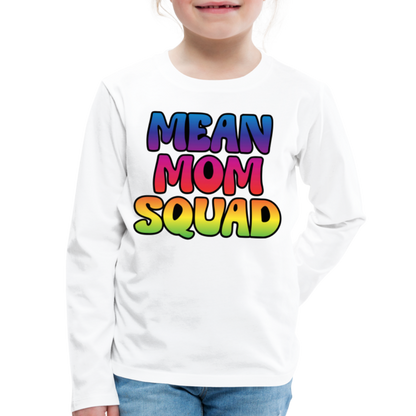 MEAN MOM SQUAD Colorful - Youth LongSleeve Shirt - white