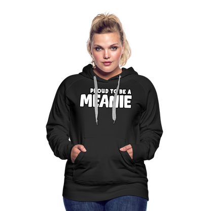 PROUD TO BE A MEANIE - Women’s Premium Hoodie - black